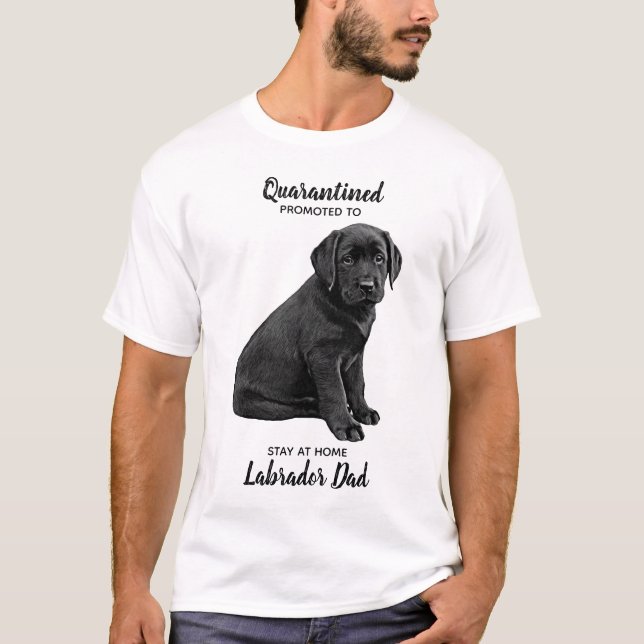 Camiseta Fique em casa Pai de Labrador - Quarentena de Cach (Frente)