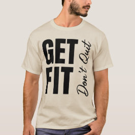 Camiseta Fique em Forma Não Desista Negrito Inclinado Fitne