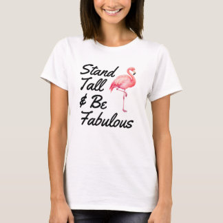Camiseta Fique Erguido e Seja Fabuloso Presente de Flamingo