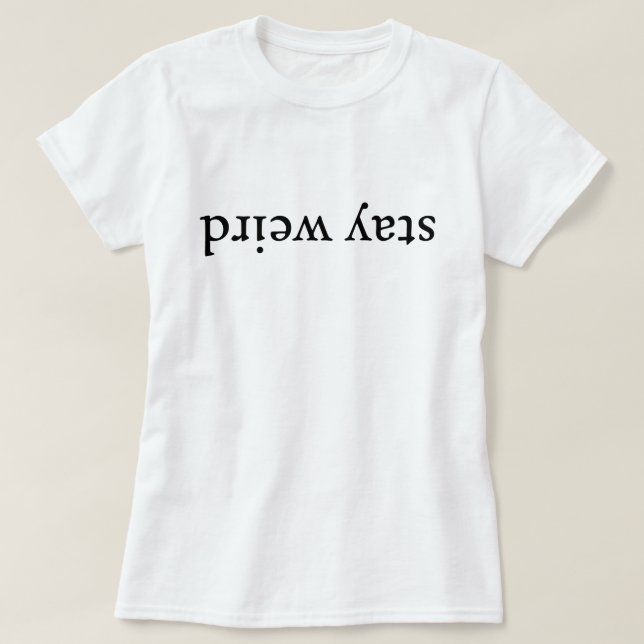 Camiseta Fique estranho (Frente do Design)