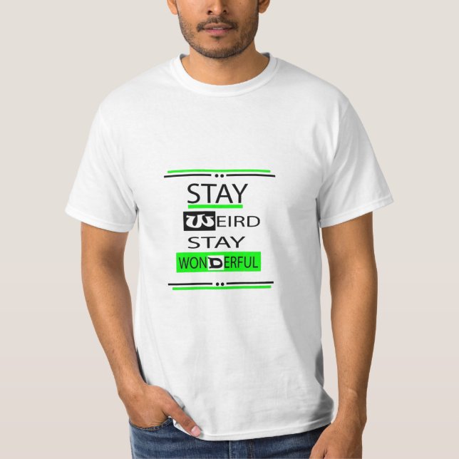 Camiseta Fique Estranho Fique Maravilhoso (Frente)