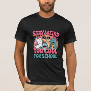 Camiseta Fique Estranho, Muito Legal para a Escola
