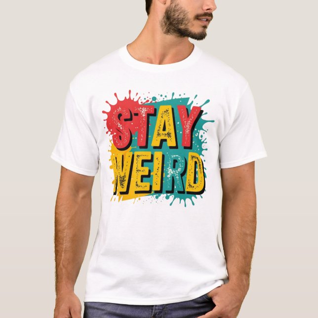 Camiseta Fique estranho - Tee da Tipografia do Grunge Retro (Frente)