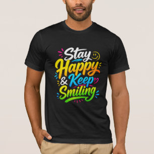 Camiseta Fique Feliz Mantenha o Sorriso Tipografia Colorida
