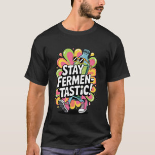 Camiseta Fique Fermentástico Cerveja de Kombucha Divertida