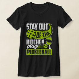 Camiseta Fique Fora da Cozinha Jogue Pickleball Divertido 