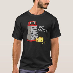 Camiseta Fique Grata Queijo Engraçado Pun Escuro BG