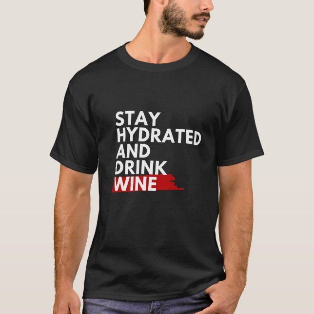 Camiseta Fique hidratado e beba vinho (Frente)