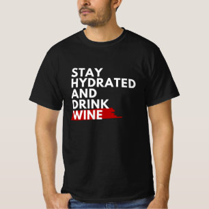 Camiseta Fique hidratado e beba vinho T-Shirt