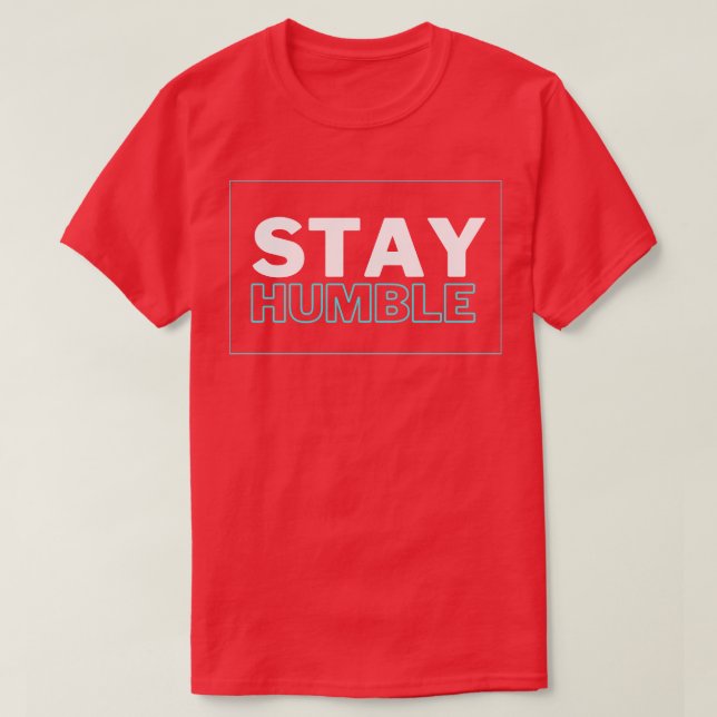 Camiseta Fique humilde (Frente do Design)