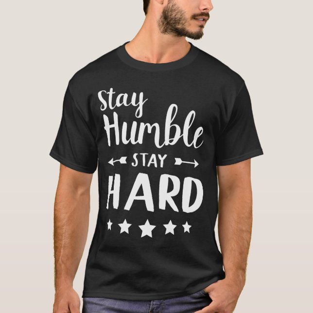 Camiseta fique humilde duro (Frente)
