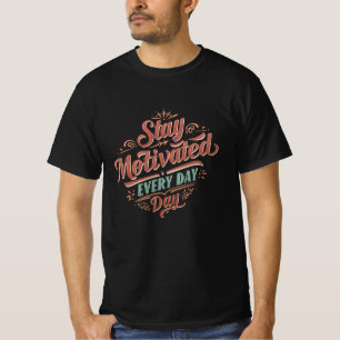 Camiseta Fique Motivado Todos Os Dias Citação Inspirativa