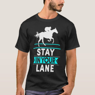 Camiseta Fique na sua Faixa Jockey de Corrida de Cavalos