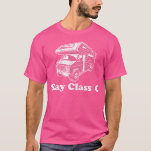 Camiseta Fique no Trailer Classe C Divertido Camping RV Cas