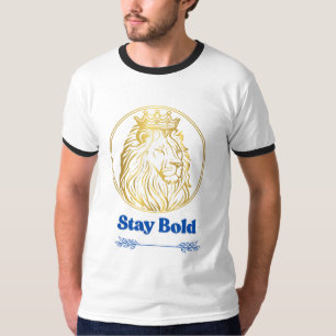 Camiseta Fique Ousado – Design do Leão Rei Real Símbolo d