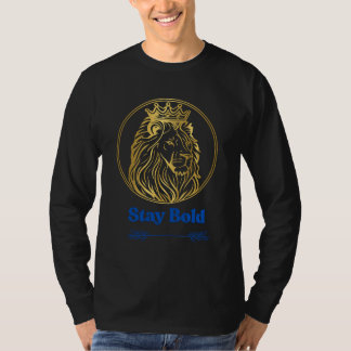 Camiseta Fique Ousado – Design do Leão Rei Real | Símbolo d