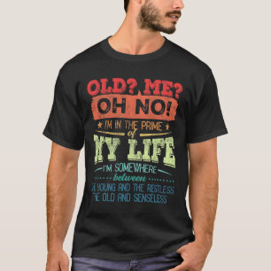Camiseta Fique para sempre jovem com esta frase da vida hil