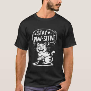 Camiseta Fique Pawsitivo Gato Fofo Seja Cura Breve 1