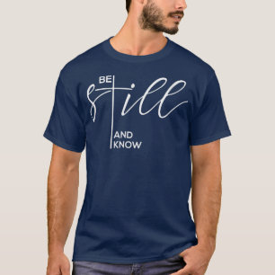 Camiseta Fique quieto e conheça Deus cristão Jesus Cristo O