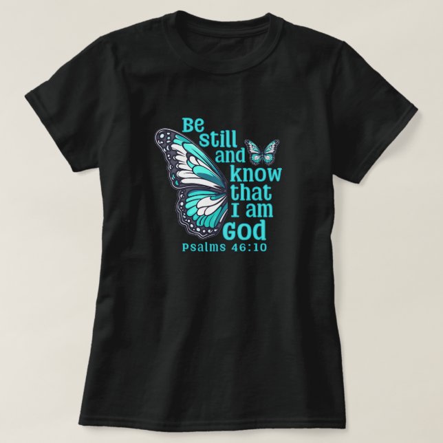 Camiseta Fique quieto e saiba que eu sou Deus Versículo da  (Frente do Design)