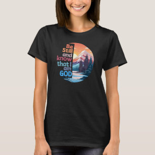Camiseta Fique quieto e saiba que eu sou Deus Versículo da