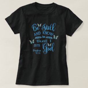 Camiseta Fique quieto e saiba que eu sou Deus Versículo da
