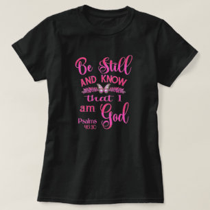 Camiseta Fique quieto e saiba que eu sou Deus Versículo da 