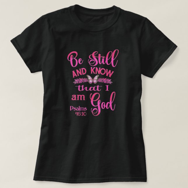 Camiseta Fique quieto e saiba que eu sou Deus Versículo da  (Frente do Design)