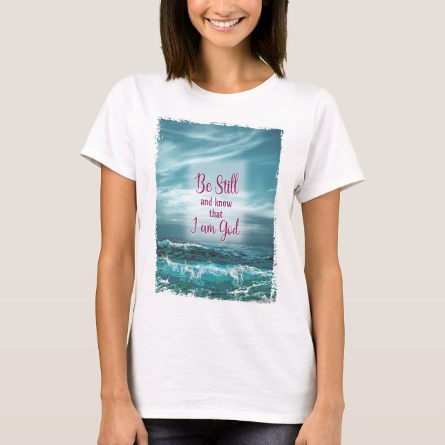 Camiseta Fique quieto e saiba que sou Deus (Frente)