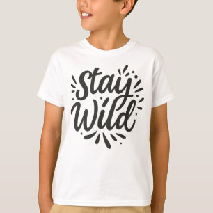 Camiseta Fique Selvagem - Abraça Seu Espírito Interior