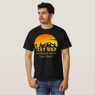 Camiseta Fique Selvagem e Livre Deixe a Natureza Guiar Seu