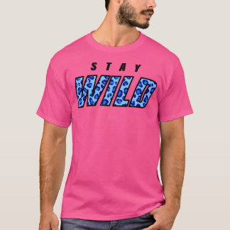 Camiseta Fique selvagem Merch
