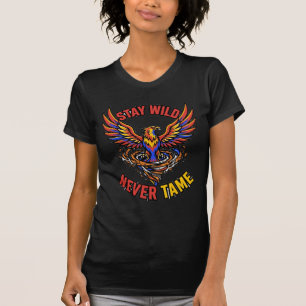 Camiseta Fique Selvagem Nunca Domado Fenix Majestoso Gráfic