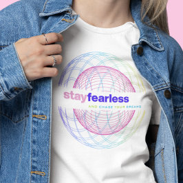 Camiseta Fique Sem Medo / Persiga Seus Sonhos