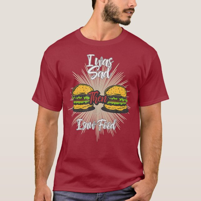 Camiseta Fiquei Triste E Vi Comida (Frente)