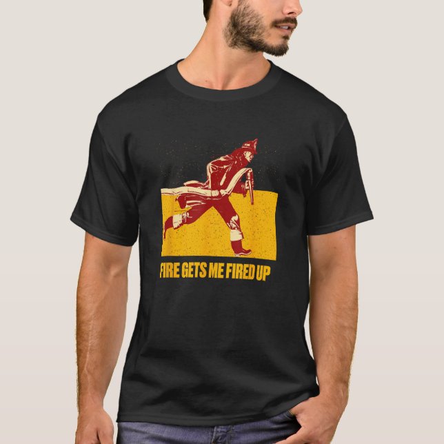 Camiseta Fire Gets Me Fired Up  Firefighter Humor Fireman M (Frente)
