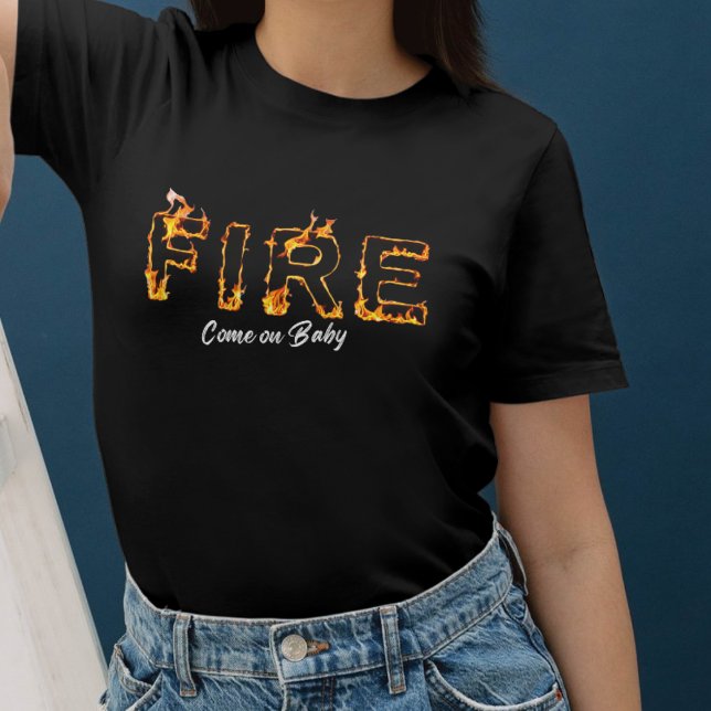 Camiseta Fire und Passion – Come on Baby - für Rebel Girls (Criador carregado)