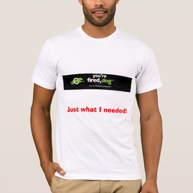 Camiseta firedog, apenas que I necessário! (Frente)