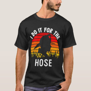 Camiseta Firefighter Appreciation  Do It For The Hose  Fire
