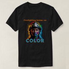 Camiseta "Firefighting knows no color" Weiblich
