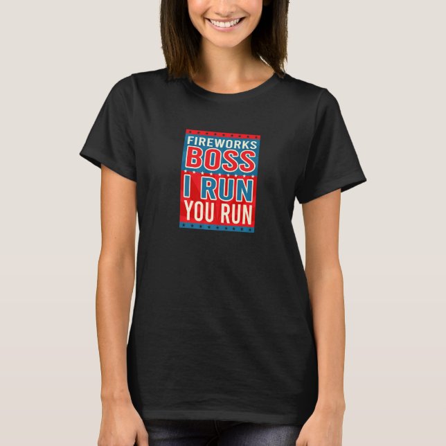 Camiseta Fireworks Boss I Run 4 De Julho De 2022 (Frente)