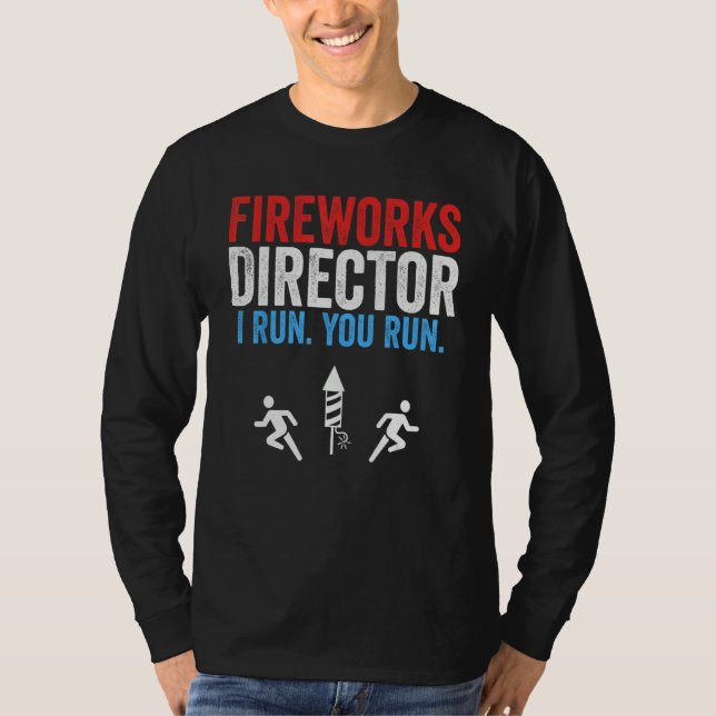 Camiseta Fireworks Director I Run You Run  4th Of July 2 (Frente)