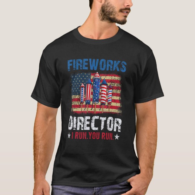 Camiseta Fireworks Director If I Run You Run  4th of July (Frente)