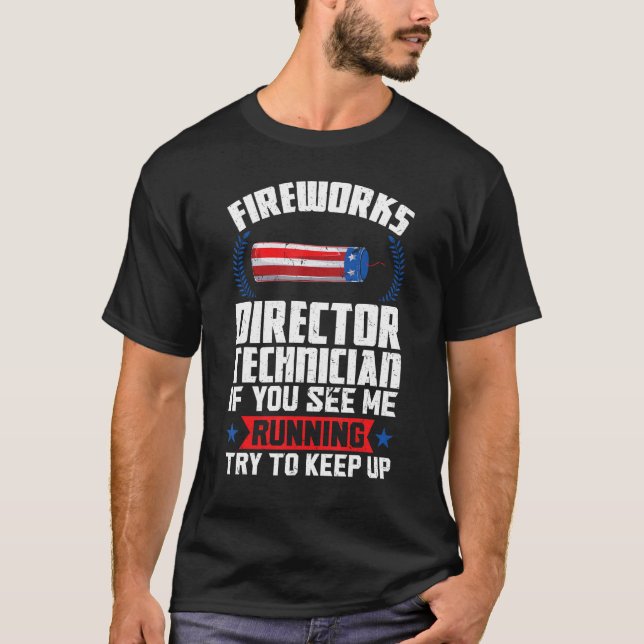Camiseta fireworks director technician if you see American  (Frente)