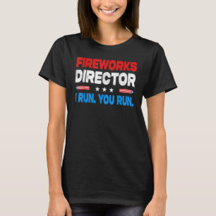 Camiseta Fireworks Diretor I Run You Run USA 4 de julho i