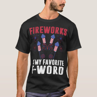 Camiseta Fireworks É Minha Palavra-F Favorita Engraçada 4 D