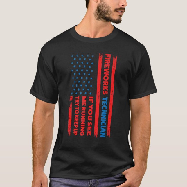 Camiseta fireworks technician if you see running fireworks  (Frente)