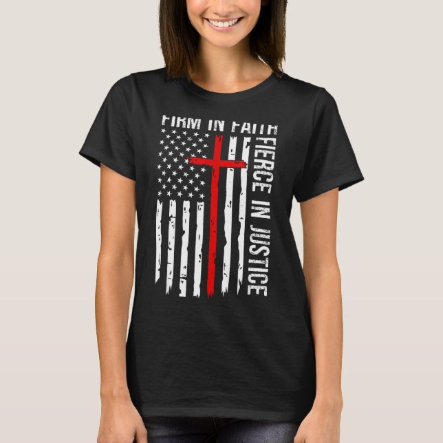Camiseta Firm In Faith Fierce In Justice Usa Flag Christian (Frente)