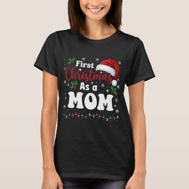 Camiseta First Christmas As A Mom Family Matching New Mommy (Frente)