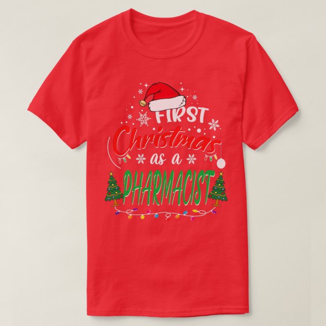 Camiseta First Christmas as a Pharmacist Funny 1st Christma (Frente do Design)